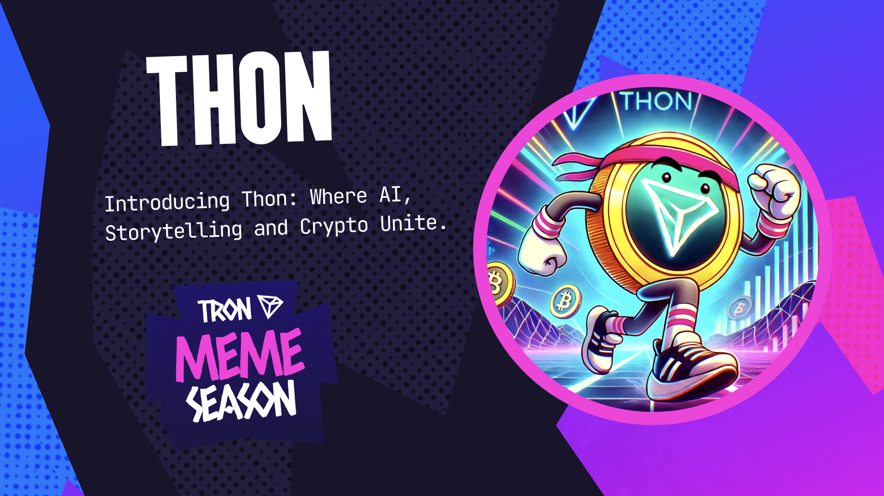 Introducing Thon: Where AI, Storytelling and Crypto Unite.